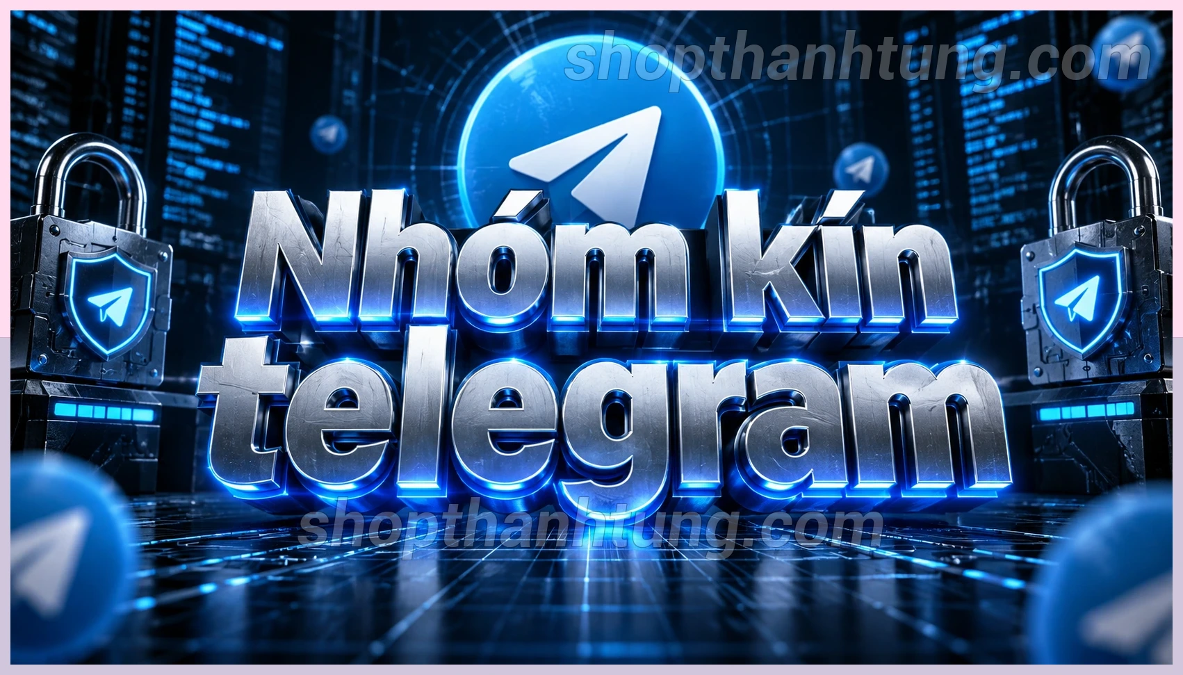 Nhóm Kín Telegram 2025