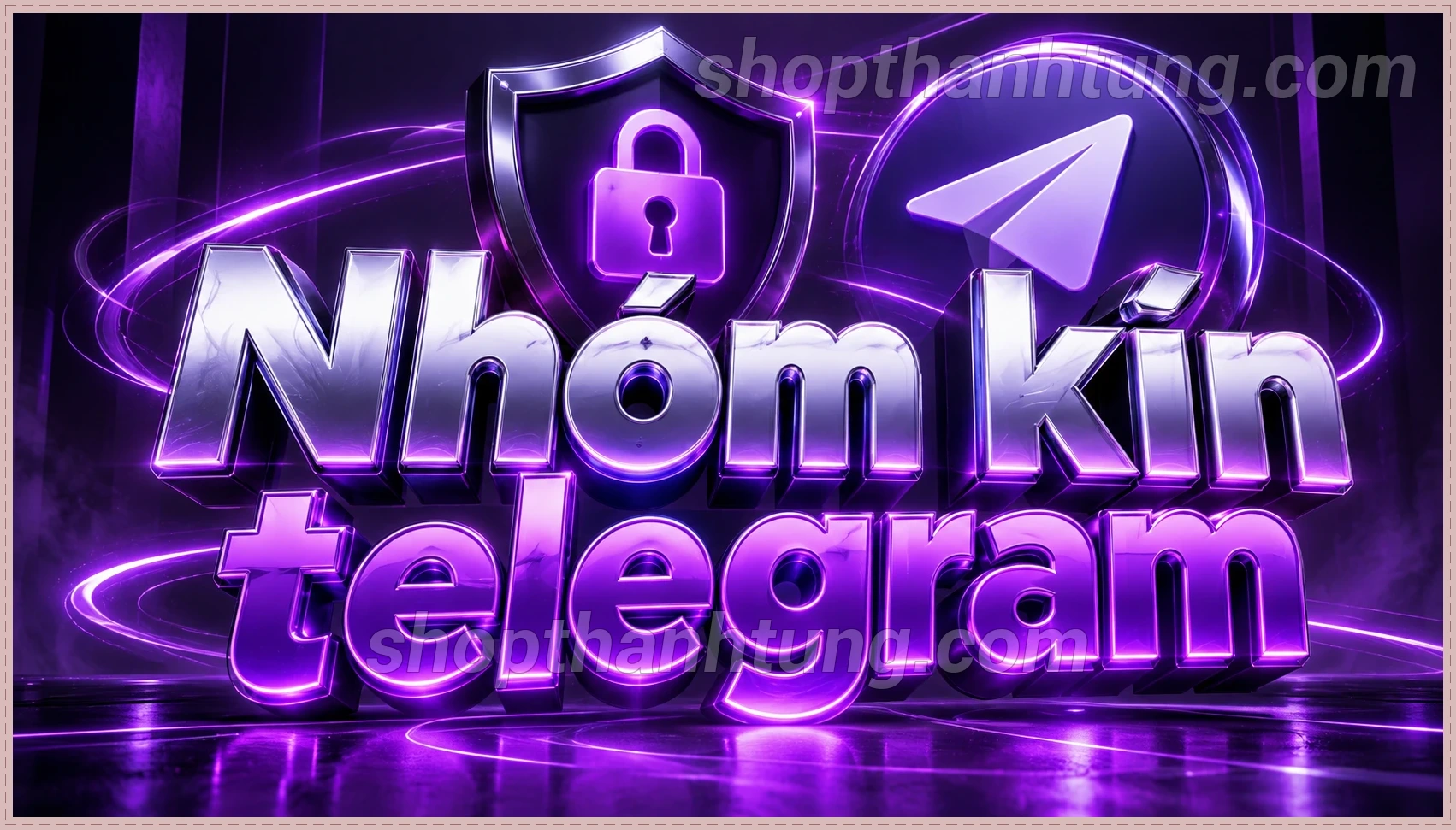 Nhóm Kín Telegram 2025