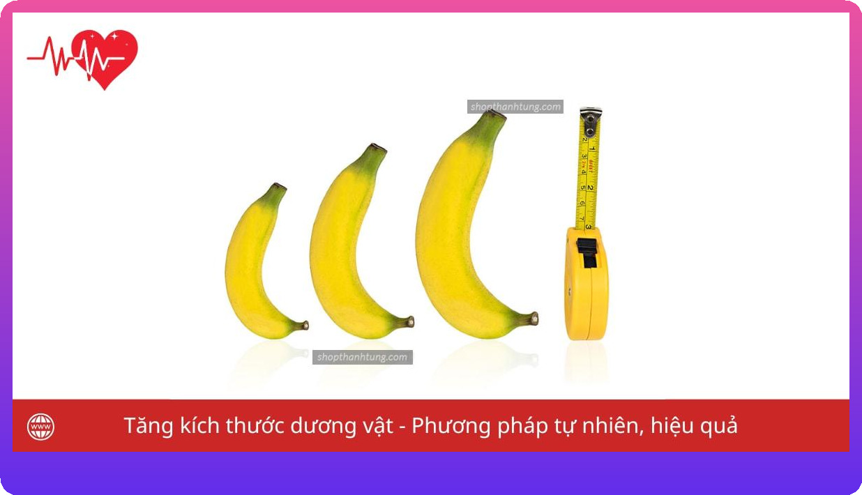 Giải pháp tăng kích thước dương vật an toàn