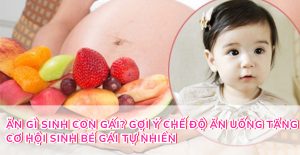 Vợ chồng nên ăn gì để sinh con gái