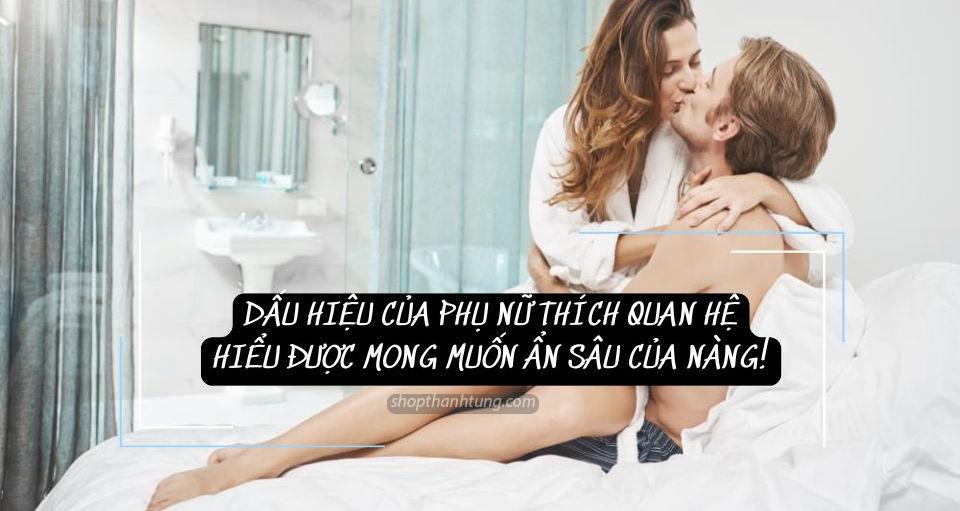 Vậy quan hệ nam và nữ ai sướng hơn