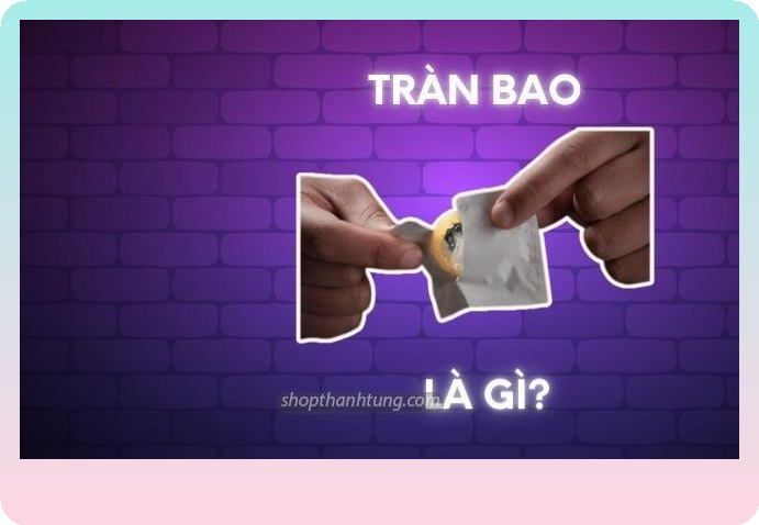 Dùng bao cao su bị tràn có thai không