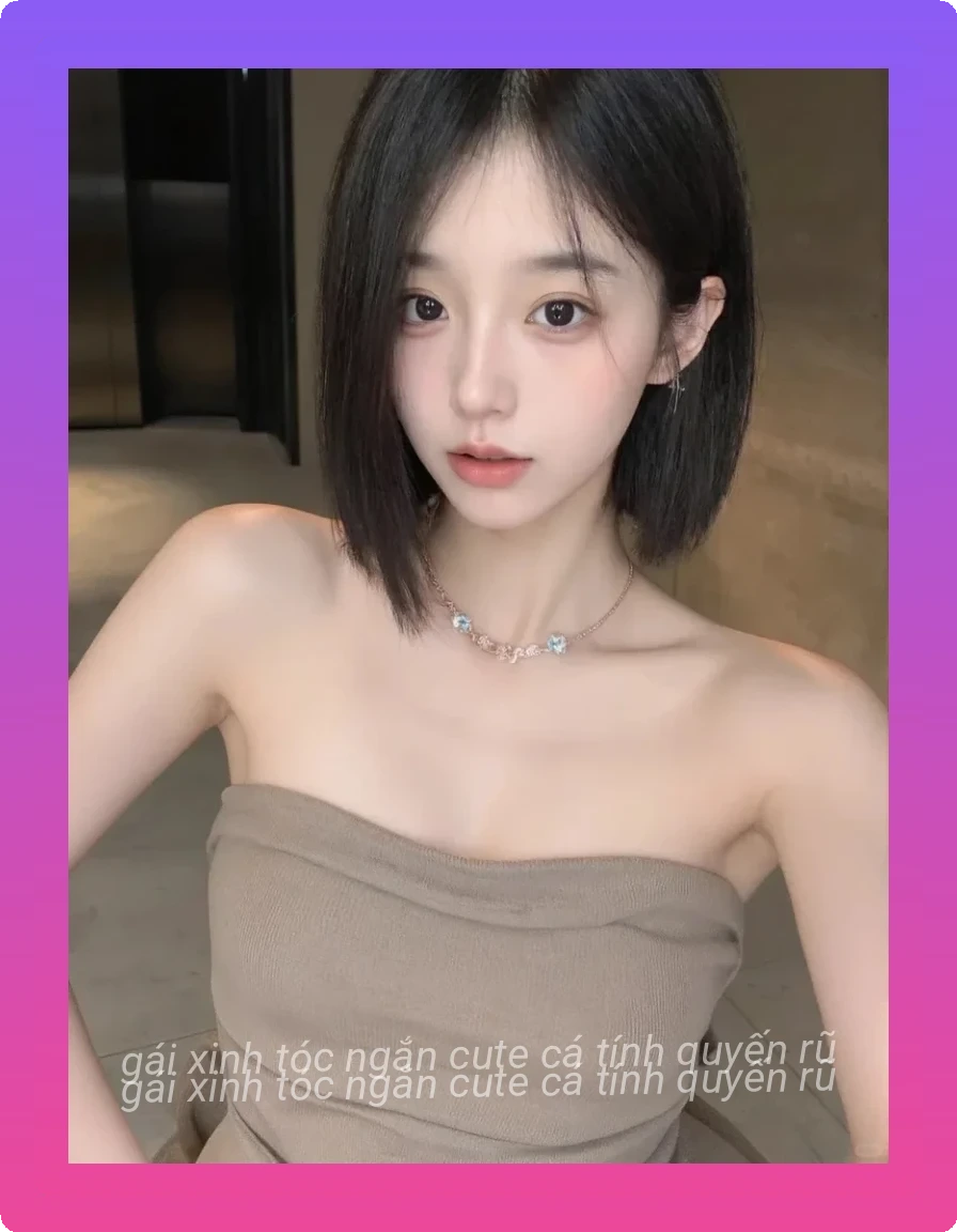 Anh gai xinh toc ngan cute tre trung