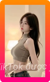Bộ sưu tập ảnh gái xinh TikTok được yêu thích nhất