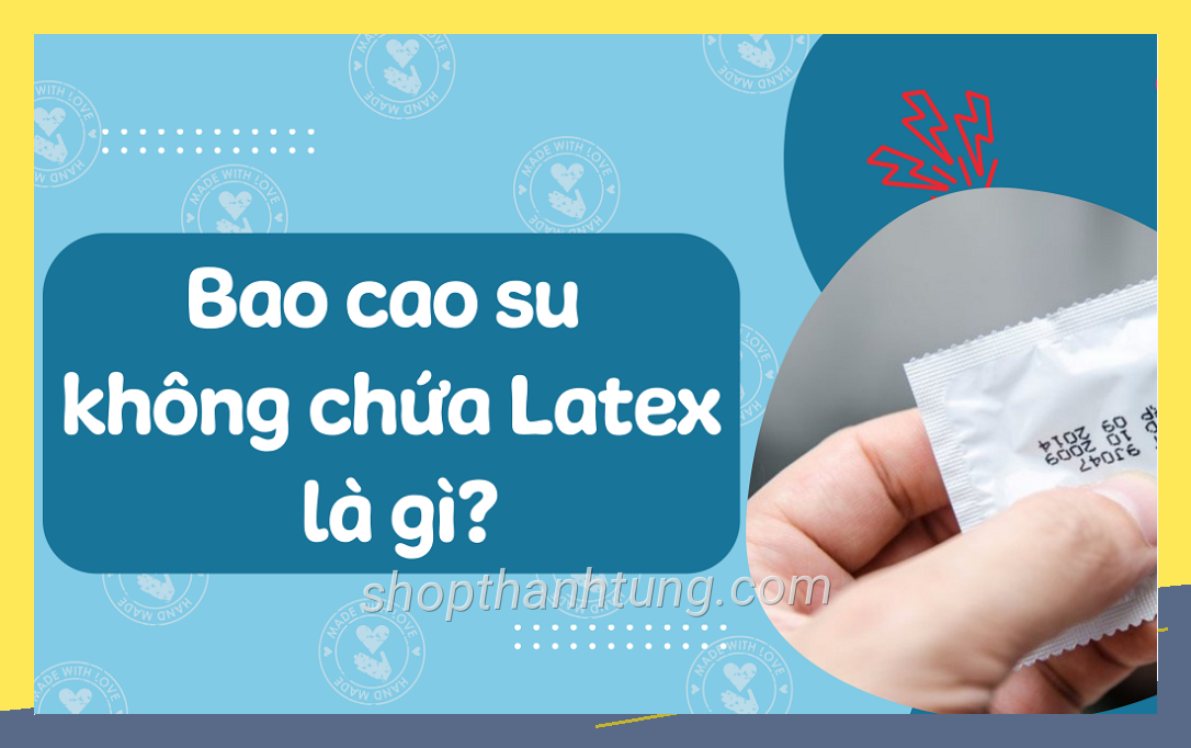 Không gian bao cao su khong chua latex la gi su khac nhau thumb 1200x628 giúp nội dung dễ hiểu hơn