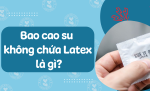 Không gian bao cao su khong chua latex la gi su khac nhau thumb 1200x628 giúp nội dung dễ hiểu hơn