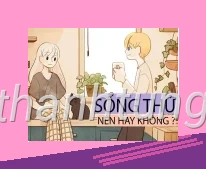 Co nen song thu hay khong